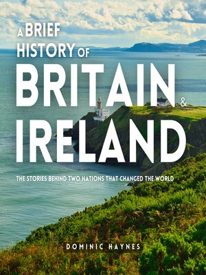cover image of A Brief History of Britain & Ireland 2 in 1
